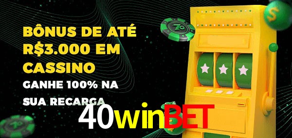 40winbet melhor bônus de depósito