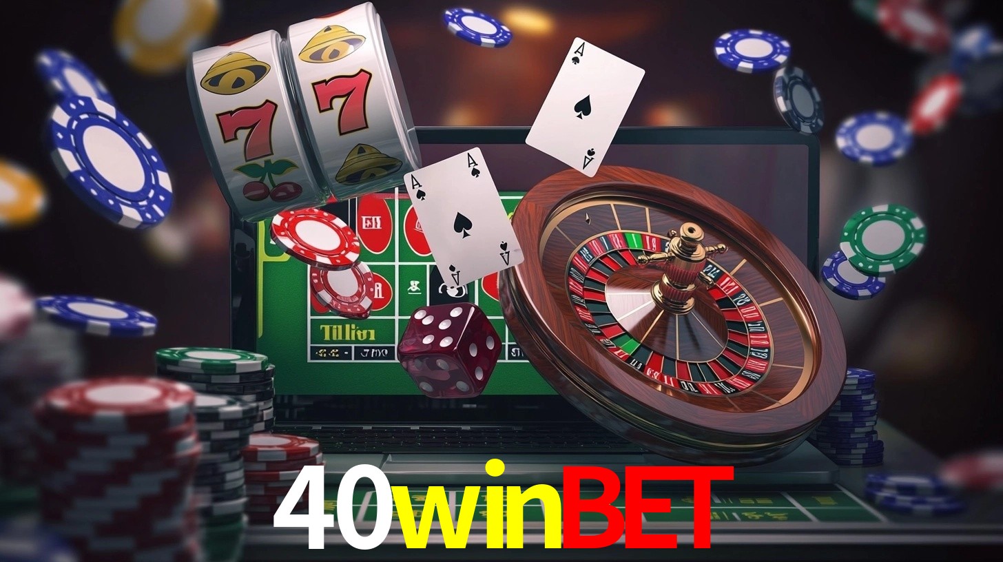 Explore as vantagens do 40winbet: serviço profissional e confiabilidade